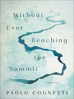 Without Ever Reaching the Summit - ebook